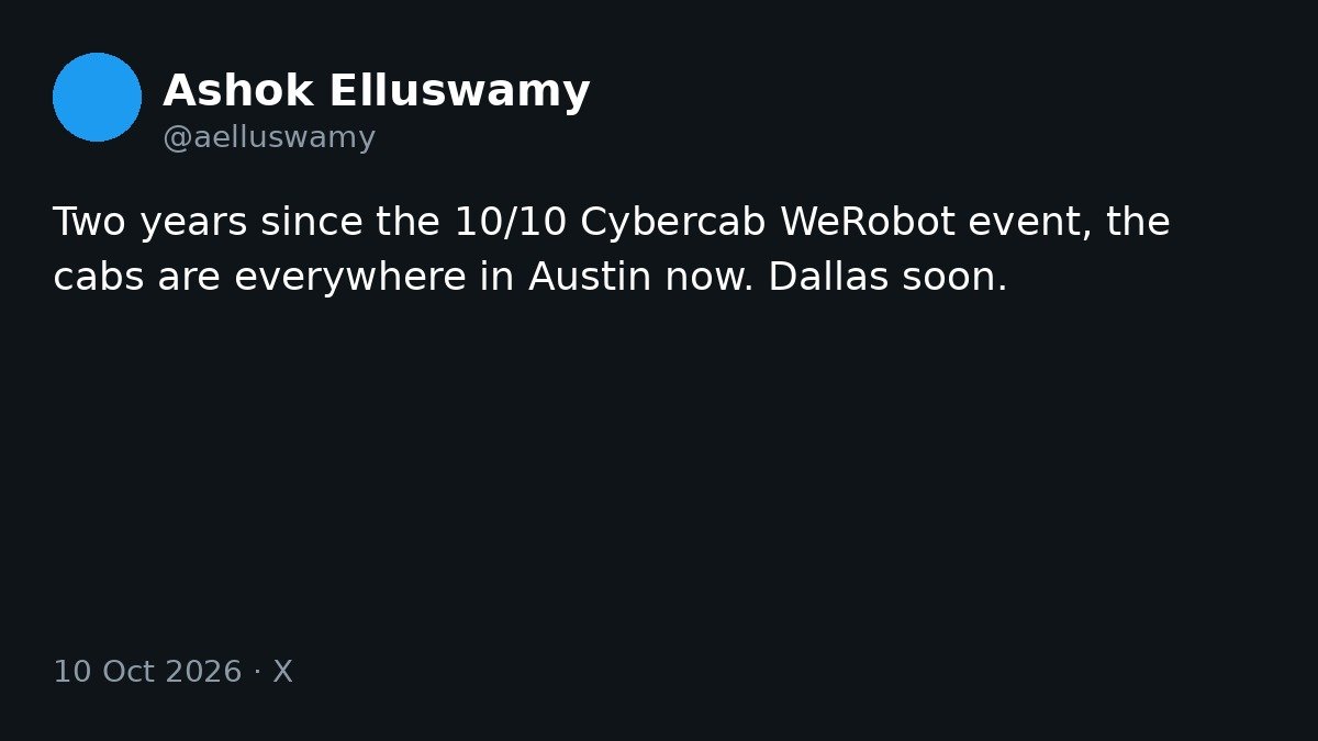 Ashok Elluswamy: Cybercabs everywhere in Austin. Dallas soon. Screenshot via @aelluswamy / X